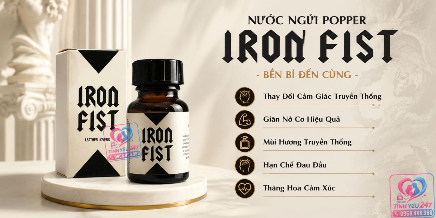 Nước ngửi popper IRON FIST chính hãng 10ml kích thích thăng hoa dâng trào ham muốn
